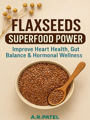 cover image of Flaxseeds Superfood Power